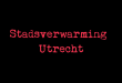 film documentaire stadsverwarming utrecht michel post